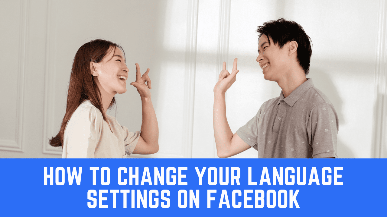 كيفية تغيير إعدادات اللغة الخاصة بك على Facebook
