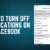 How to turn off notifications on Facebook